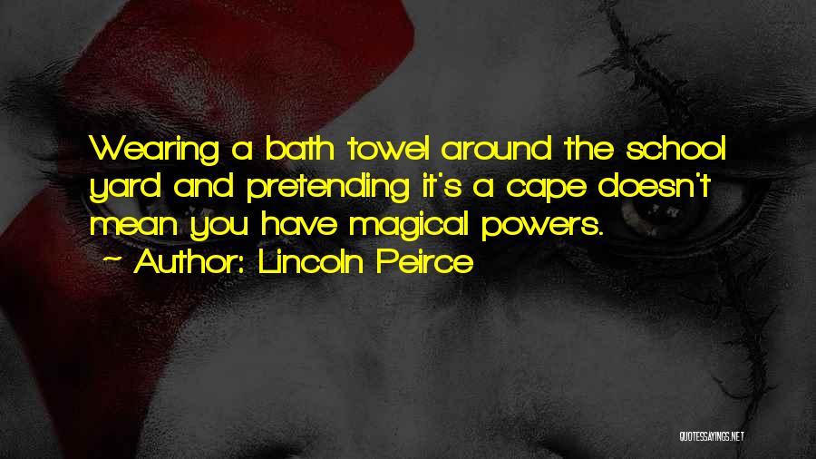 Lincoln Peirce Quotes 2030627