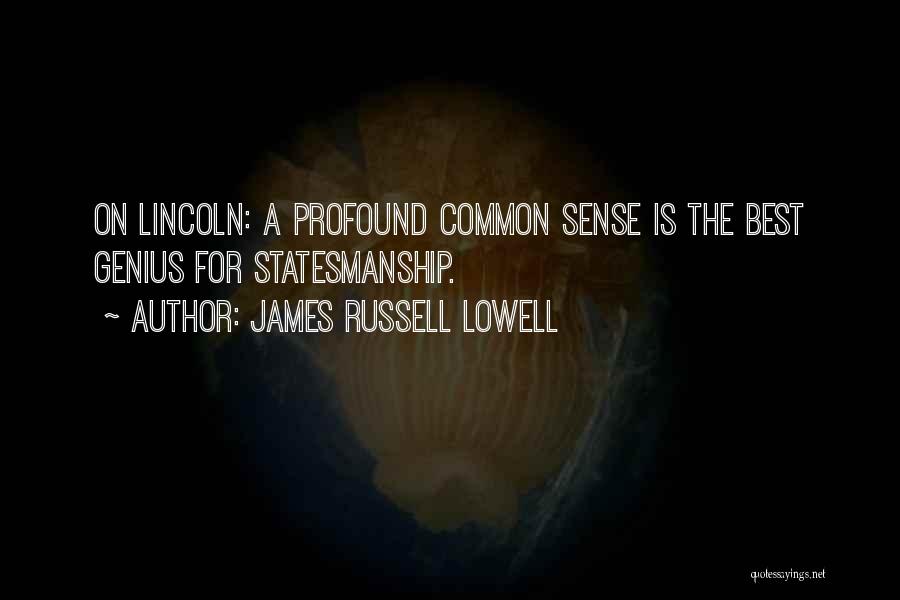 Lincoln Quotes By James Russell Lowell