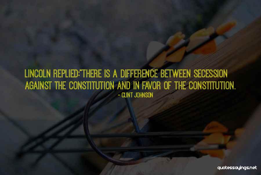 Lincoln Secession Quotes By Clint Johnson Lincoln Secession Quotes By Clint Johnson