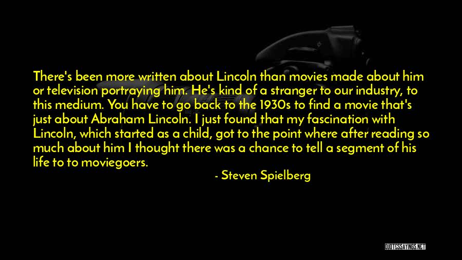 Lincoln Spielberg Movie Quotes By Steven Spielberg Lincoln Spielberg Movie Quotes By Steven Spielberg