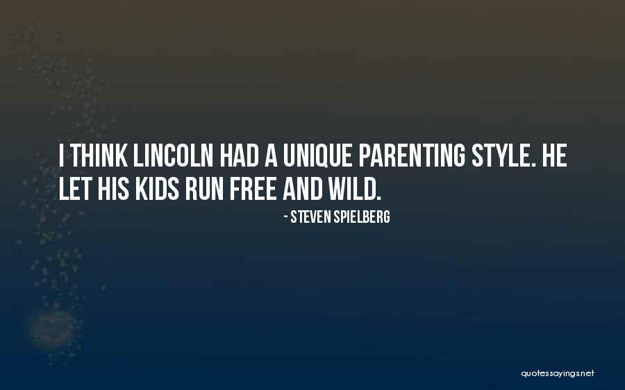 Lincoln Spielberg Quotes By Steven Spielberg Lincoln Spielberg Quotes By Steven Spielberg