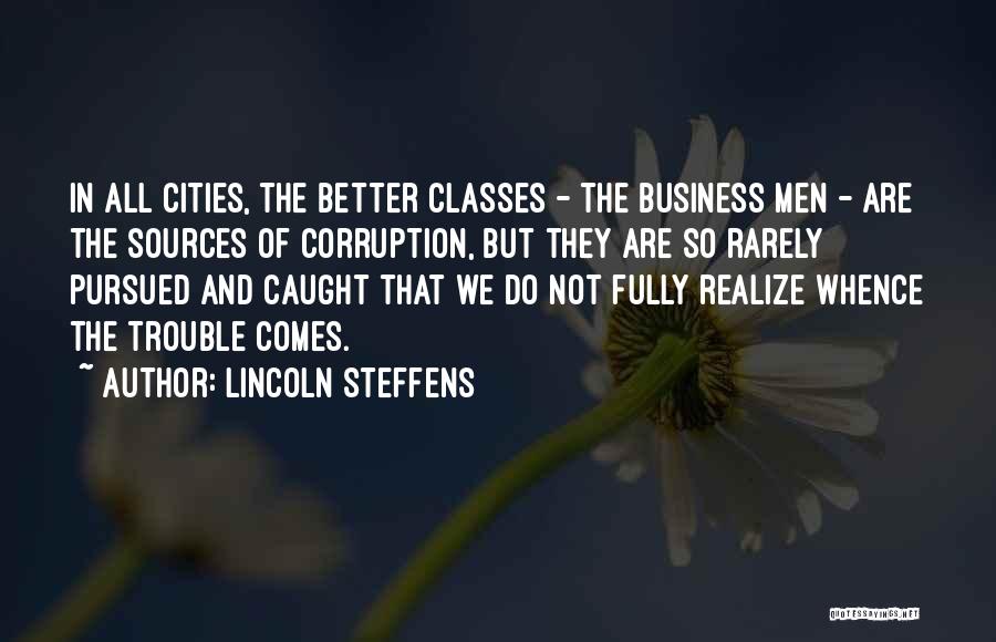 Lincoln Steffens Quotes 1077873