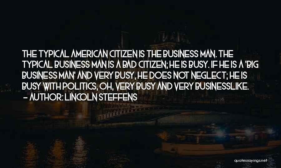 Lincoln Steffens Quotes 1121395