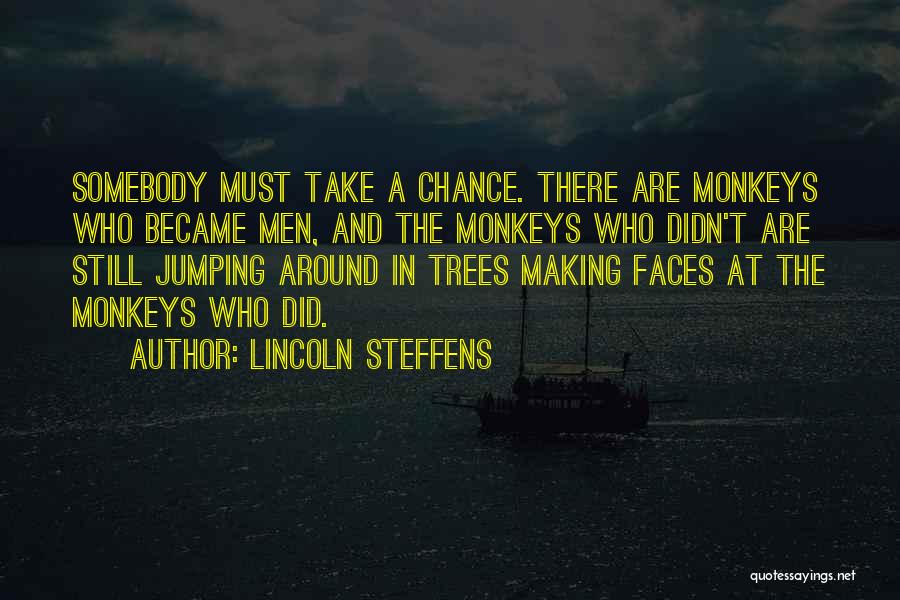 Lincoln Steffens Quotes 1475058