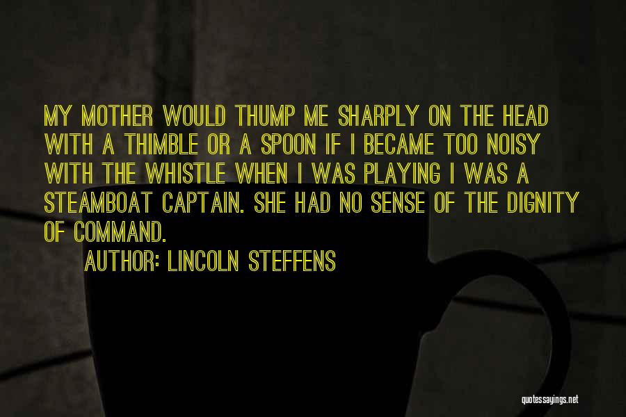 Lincoln Steffens Quotes 1665708