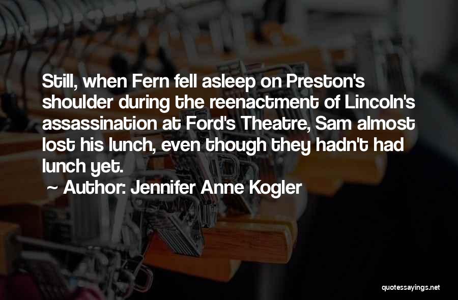 Lincoln's Assassination Quotes By Jennifer Anne Kogler