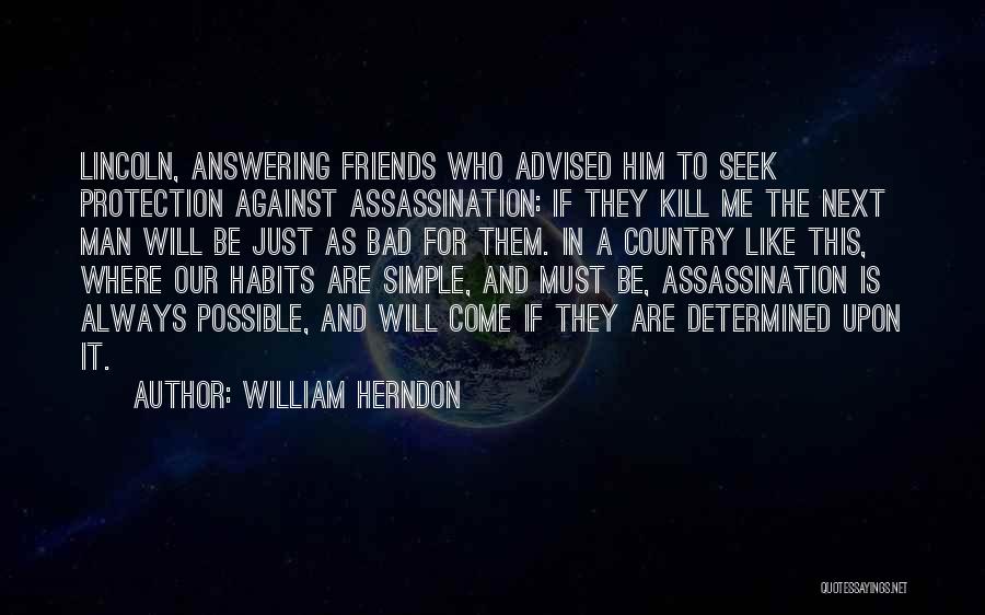 Lincoln's Assassination Quotes By William Herndon