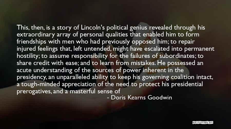 Lincoln's Presidency Quotes By Doris Kearns Goodwin