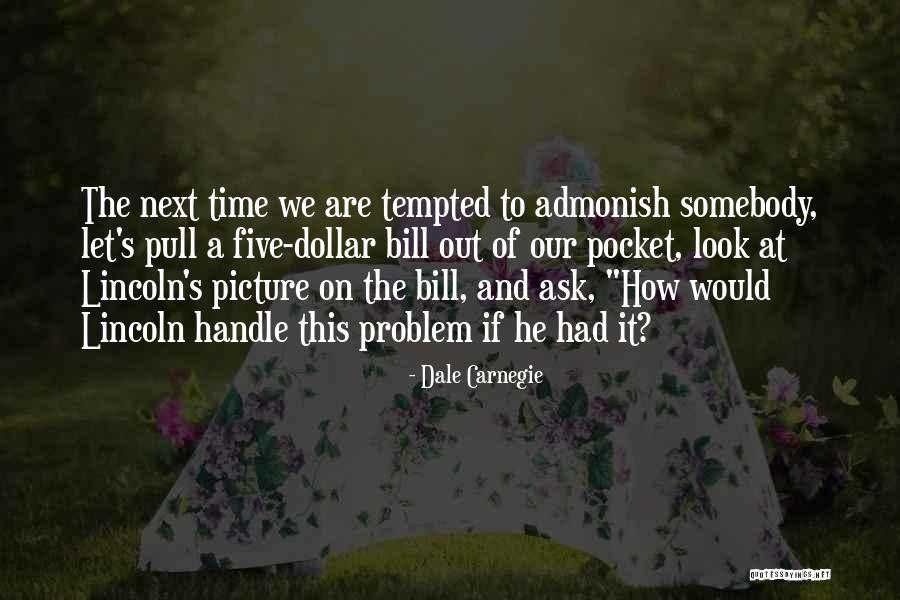 Lincoln's Quotes By Dale Carnegie Lincoln's Quotes By Dale Carnegie