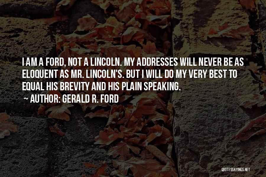 Lincoln's Quotes By Gerald R. Ford