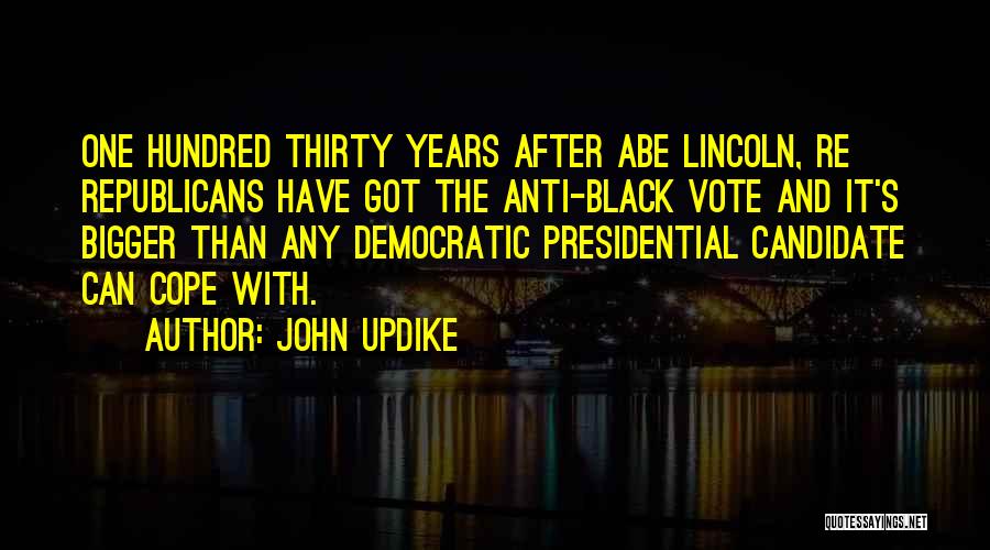 Lincoln's Quotes By John Updike