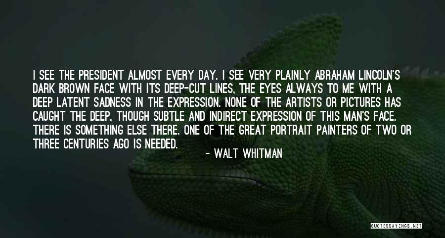 Lincoln's Quotes By Walt Whitman