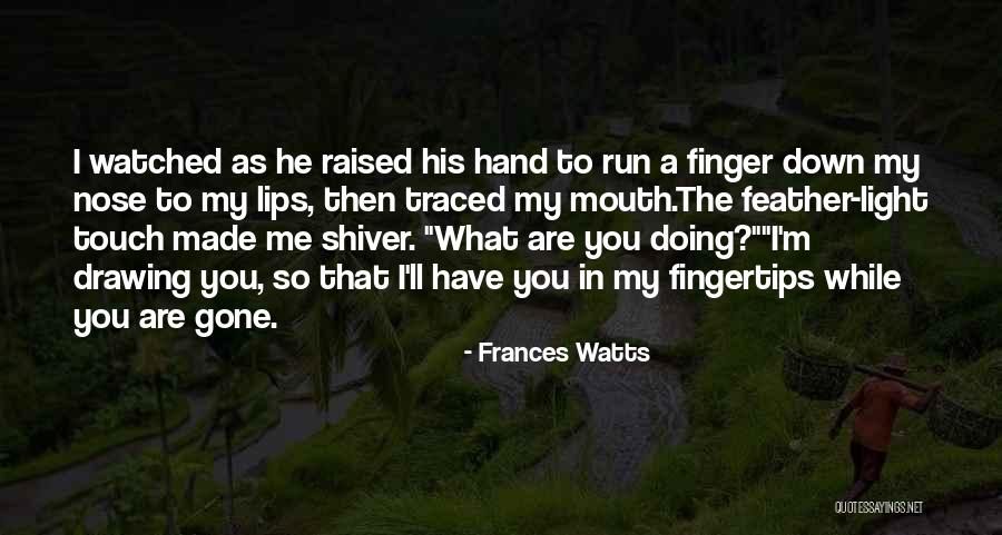 Lincredibile Viaggio Quotes By Frances Watts Lincredibile Viaggio Quotes By Frances Watts
