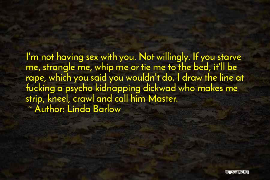 Linda Barlow Quotes 900505