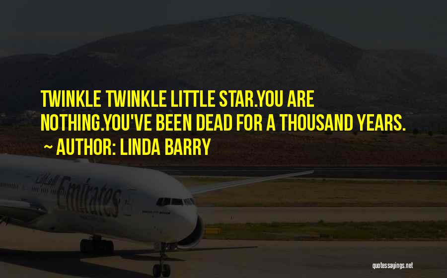 Linda Barry Quotes 694620