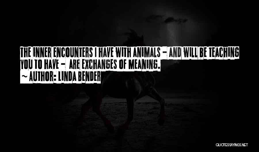 Linda Bender Quotes 1079159