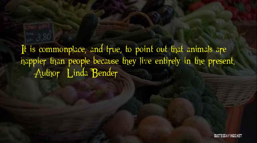 Linda Bender Quotes 1134120