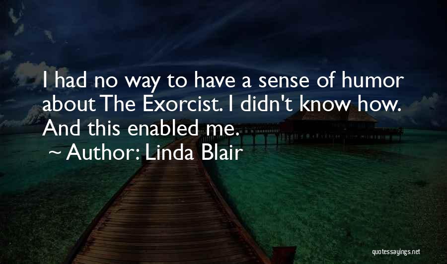 Linda Blair Quotes 2014551