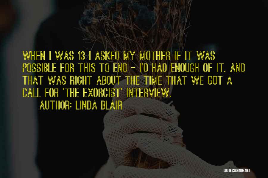 Linda Blair Quotes 800212