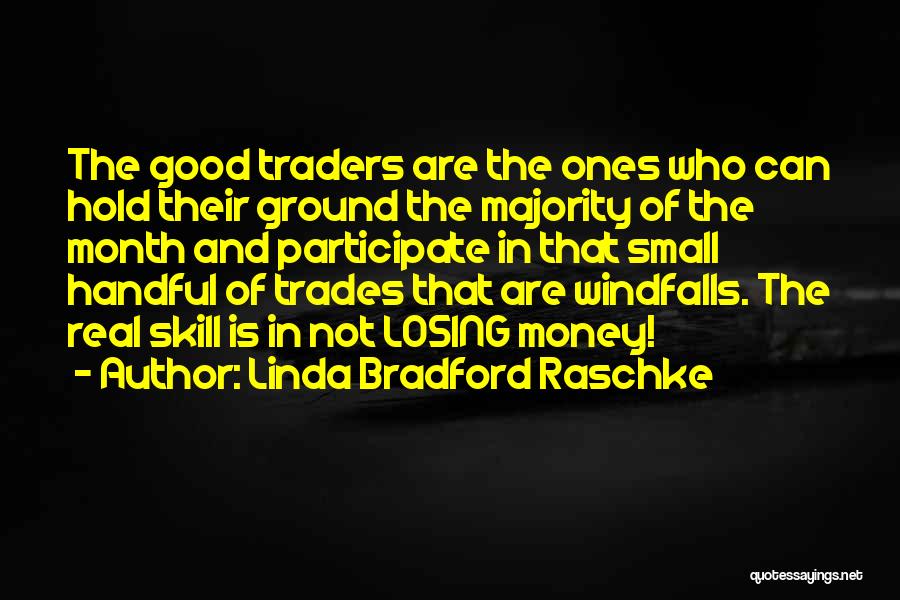 Linda Bradford Raschke Quotes 1162989