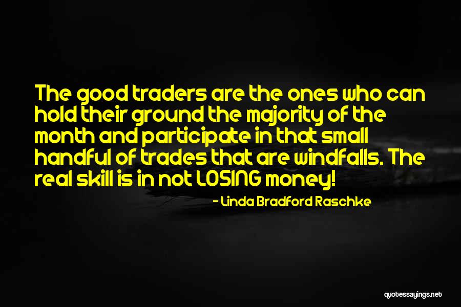 Linda Bradford Raschke Quotes 1162989