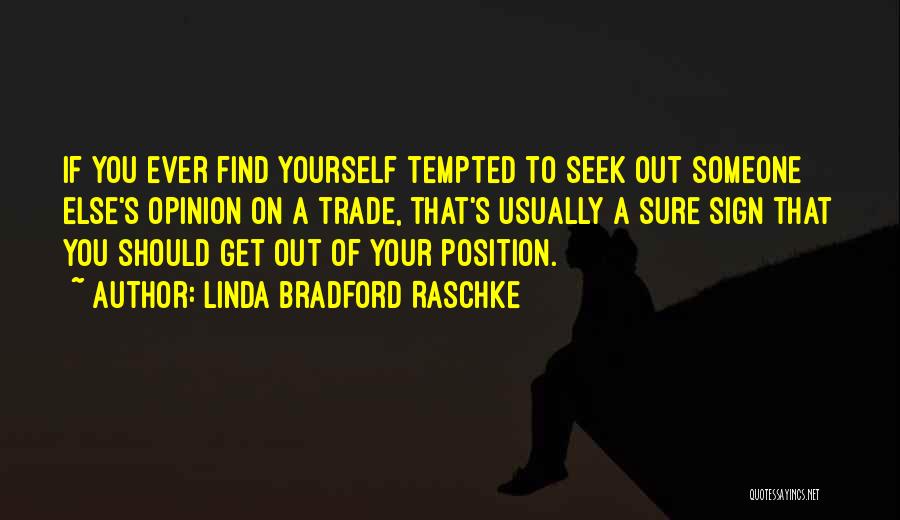 Linda Bradford Raschke Quotes 1255551