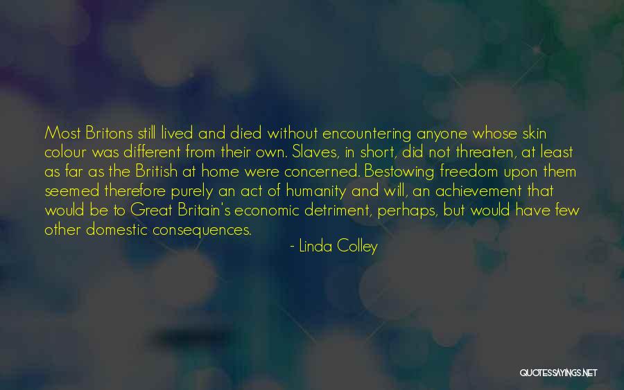 Linda Colley Britons Quotes By Linda Colley