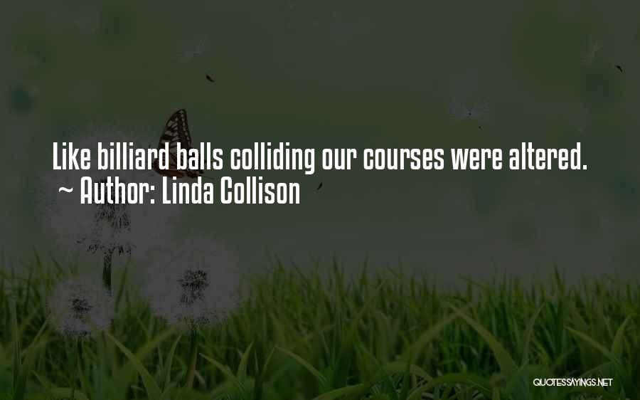 Linda Collison Quotes 1243296