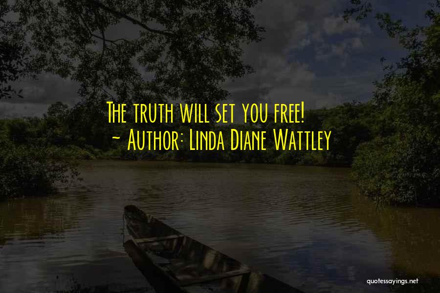 Linda Diane Wattley Quotes 1536062