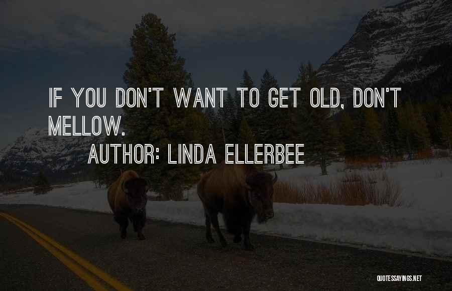 Linda Ellerbee Quotes 1747628