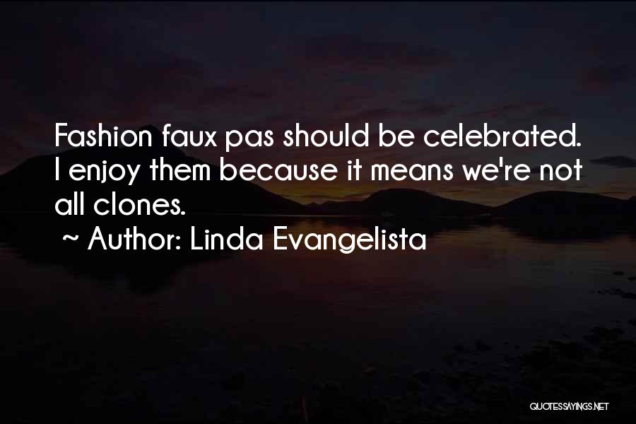 Linda Evangelista Quotes 2269832