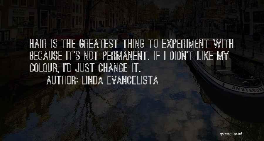 Linda Evangelista Quotes 588840