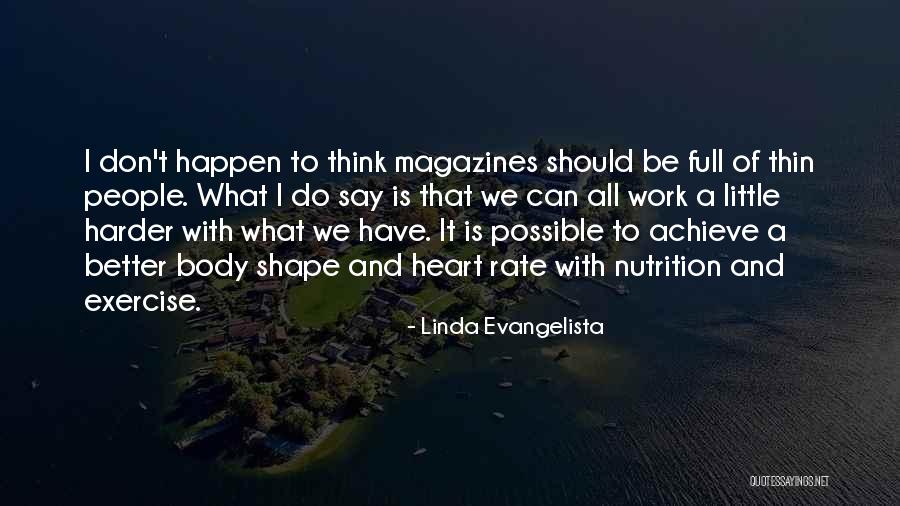 Linda Evangelista Quotes 887638