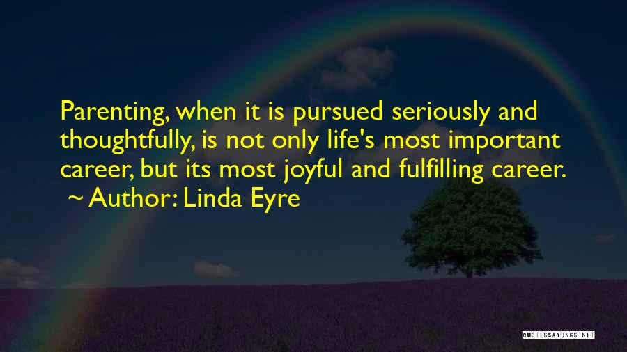 Linda Eyre Quotes 1947836