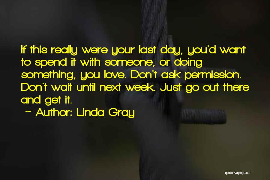 Linda Gray Quotes 1798367