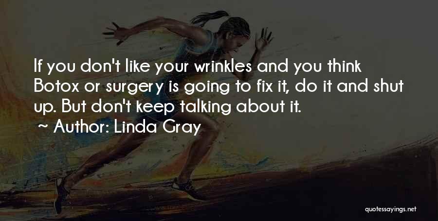 Linda Gray Quotes 1815224