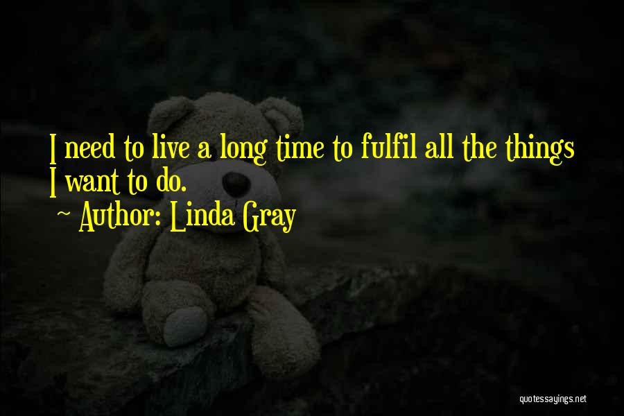 Linda Gray Quotes 560739