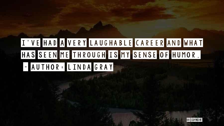 Linda Gray Quotes 773160