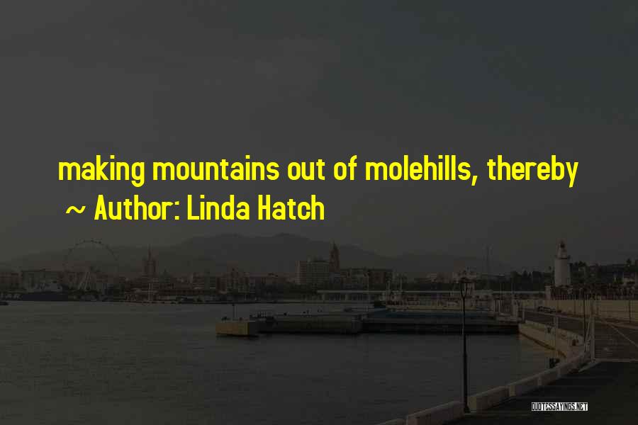 Linda Hatch Quotes 1123631