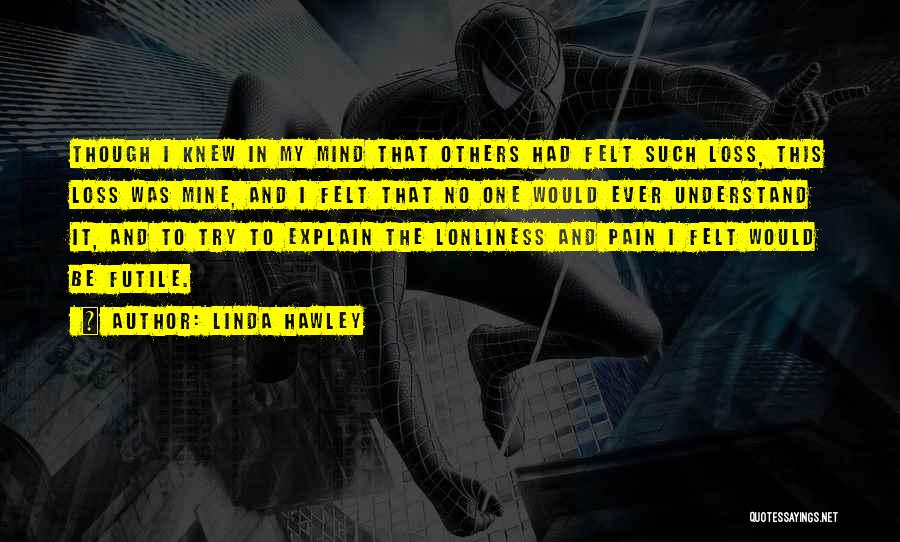 Linda Hawley Quotes 2129634 Linda Hawley Quotes 2129634
