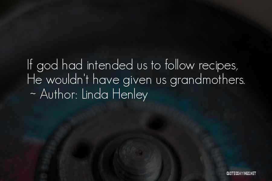 Linda Henley Quotes 697947