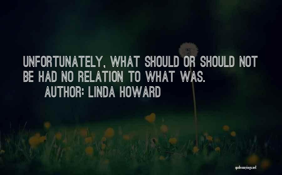 Linda Howard Quotes 1602846