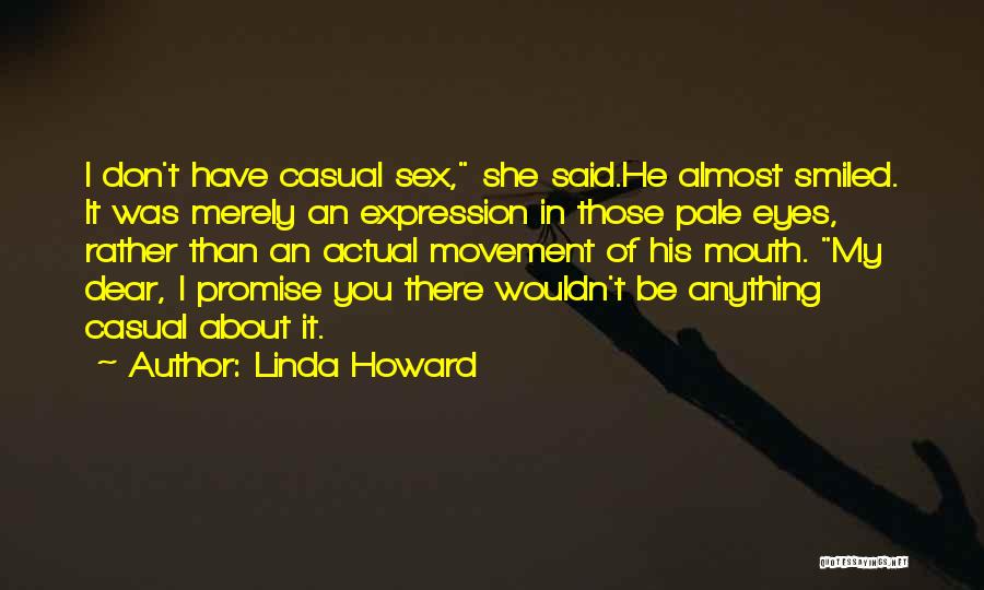 Linda Howard Quotes 1659057