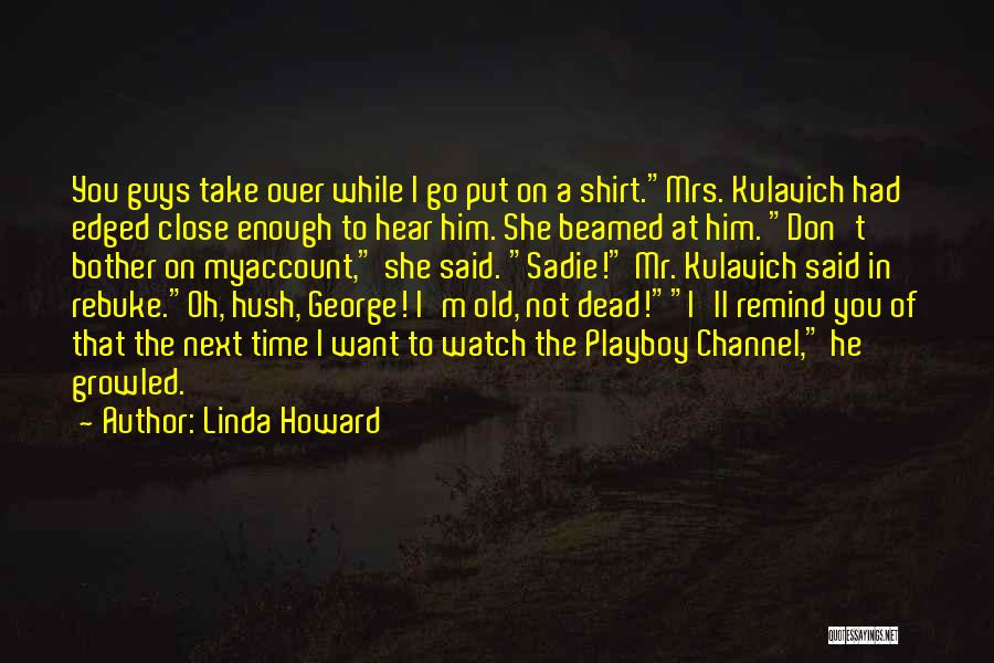 Linda Howard Quotes 1737443