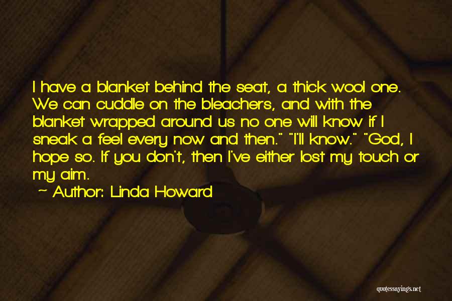 Linda Howard Quotes 2232825