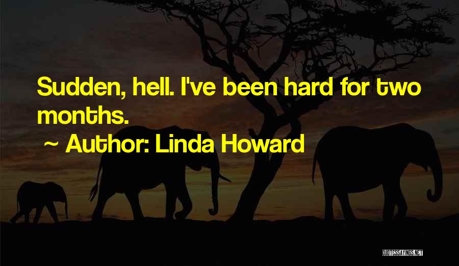 Linda Howard Quotes 2236397