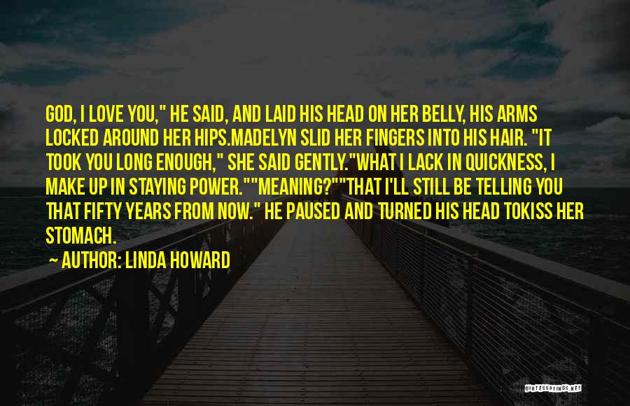 Linda Howard Quotes 668565