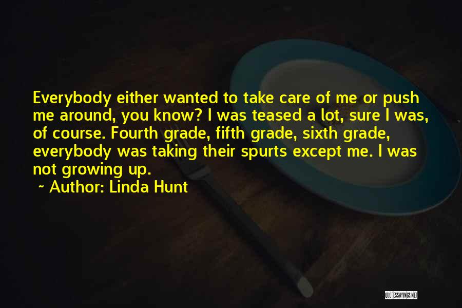 Linda Hunt Quotes 2007710