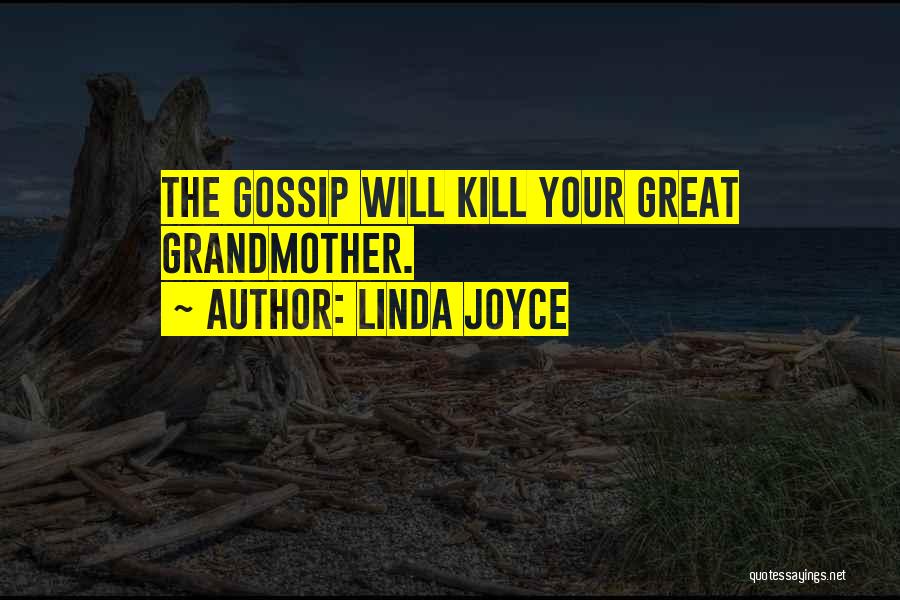 Linda Joyce Quotes 2022637