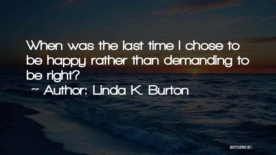 Linda K. Burton Quotes 1277082